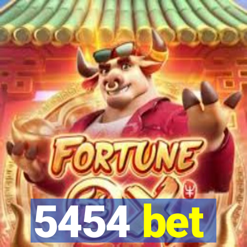 5454 bet